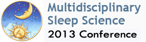 2010 Multidisciplinary Sleep Science Conference